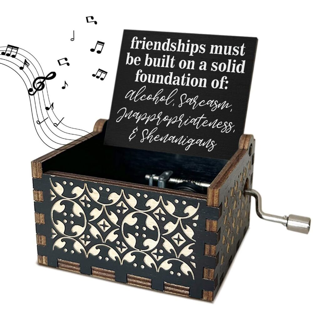 9787 Friendships Must Be Built on a Solid Foundation of Wooden Music Box
